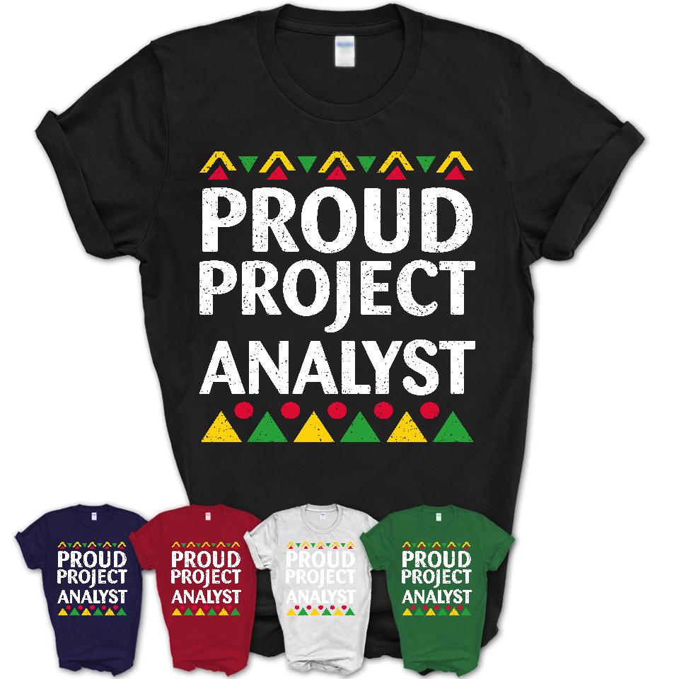 Proud Project Analyst Africa Pride Black History Month T-Shirt