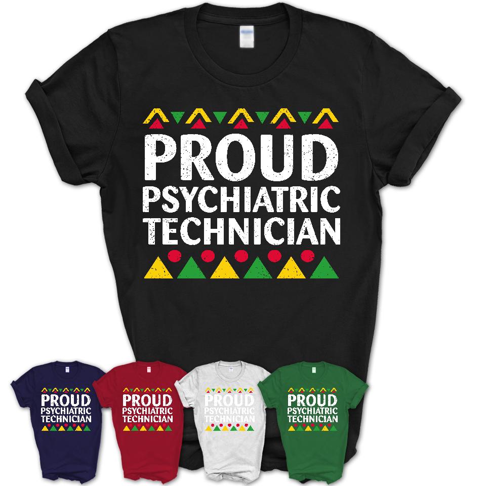 Proud Psychiatric Technician Africa Pride Black History Month T-Shirt