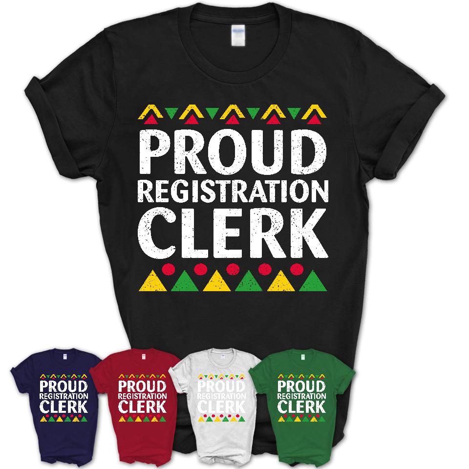 Proud Registration Clerk Africa Pride Black History Month T-Shirt