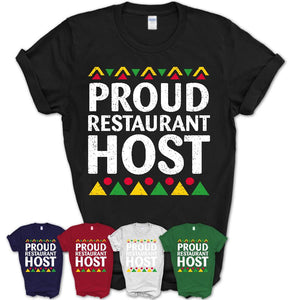Proud Restaurant Host Africa Pride Black History Month T-Shirt