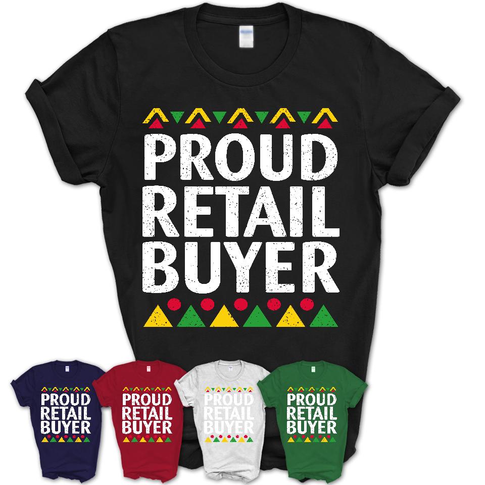 Proud Retail Buyer Africa Pride Black History Month T-Shirt