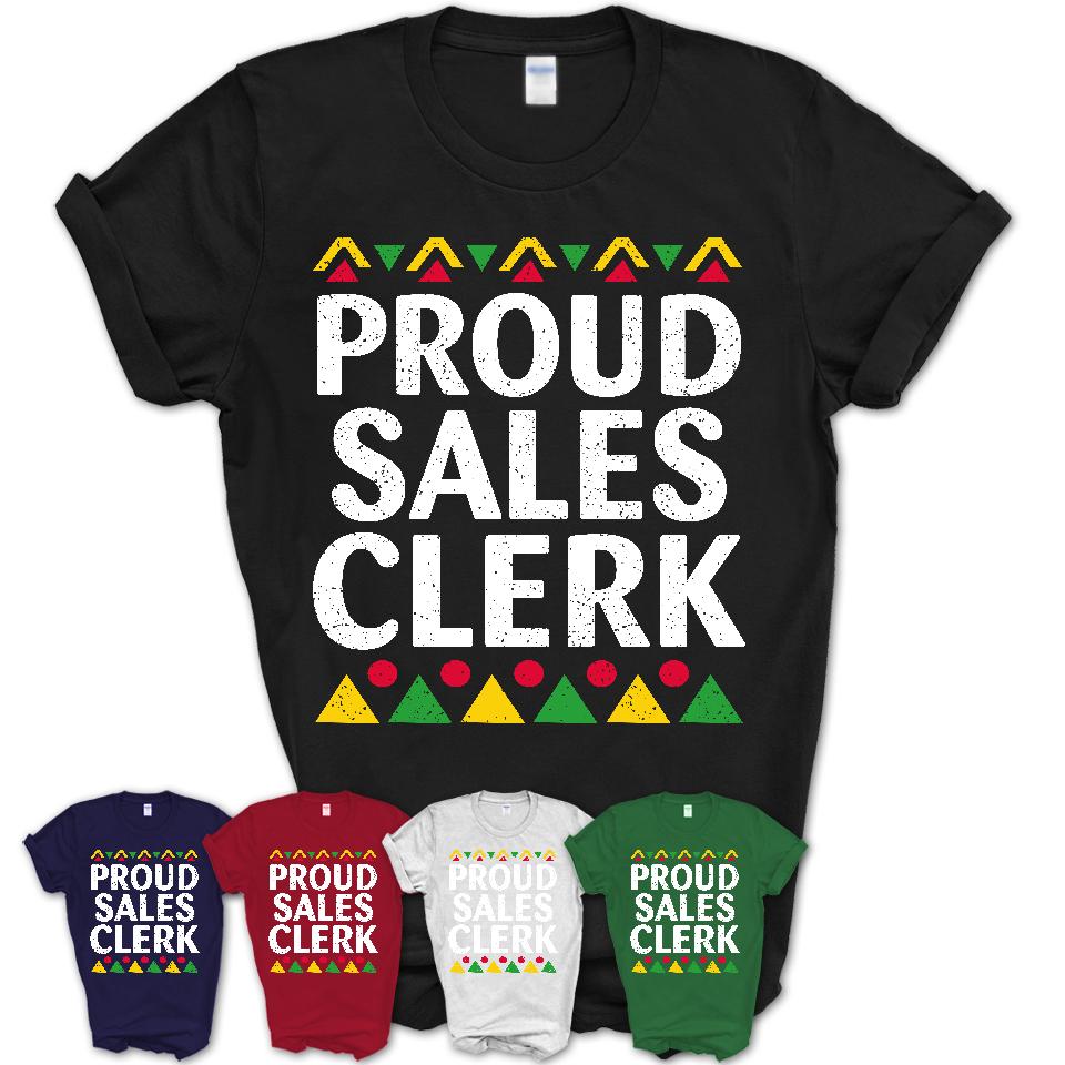 Proud Sales Clerk Africa Pride Black History Month T-Shirt