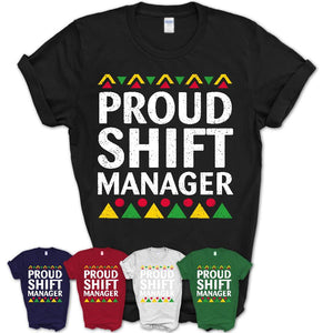 Proud Shift Manager Africa Pride Black History Month T-Shirt