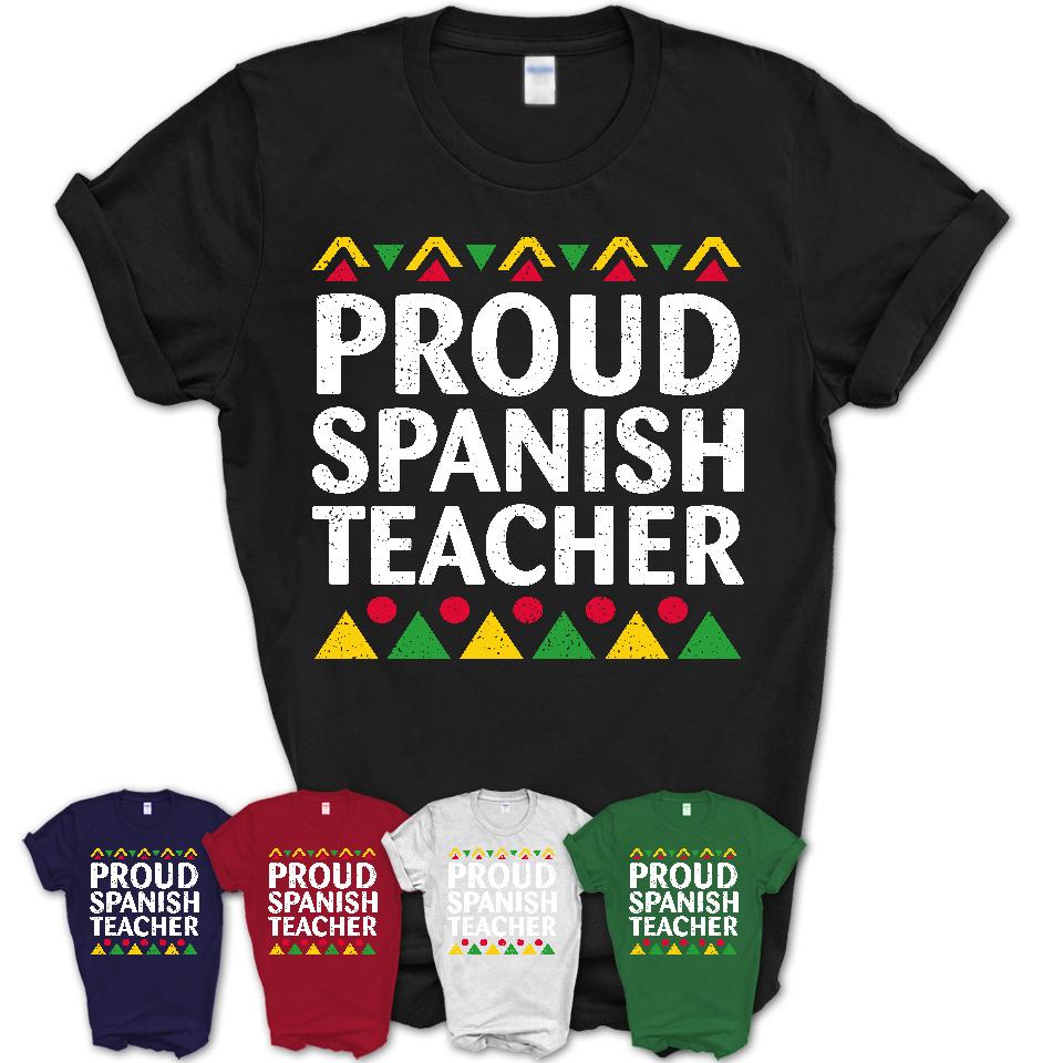 Proud Spanish Teacher Africa Pride Black History Month T-Shirt