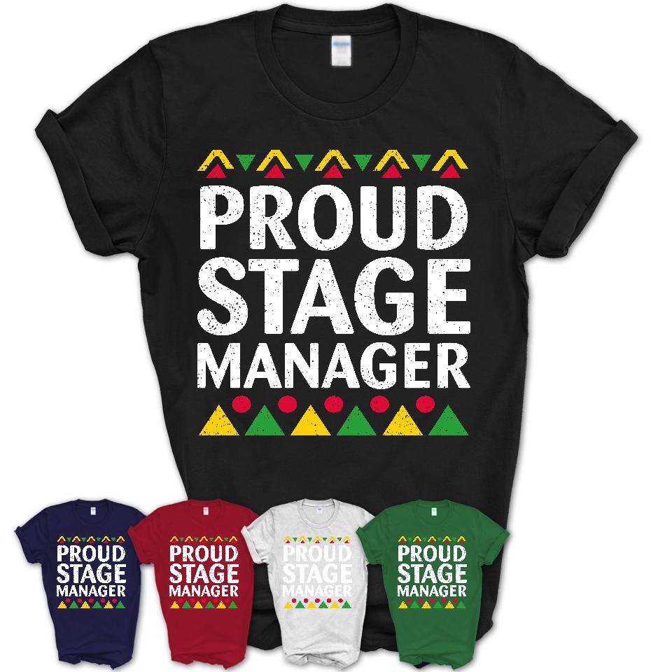 Proud Stage Manager Africa Pride Black History Month T-Shirt