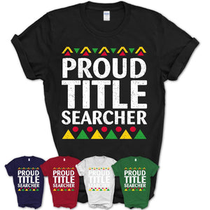 Proud Title Searcher Africa Pride Black History Month T-Shirt