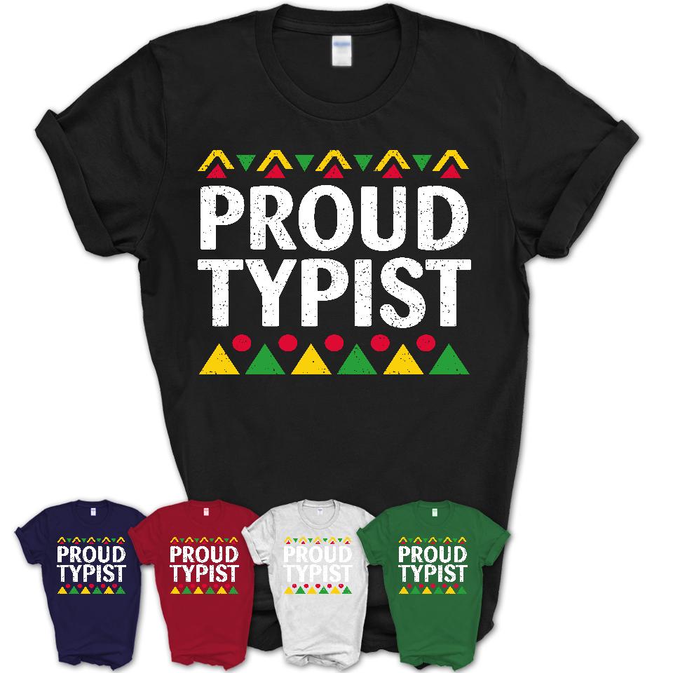 Proud Typist Africa Pride Black History Month T-Shirt
