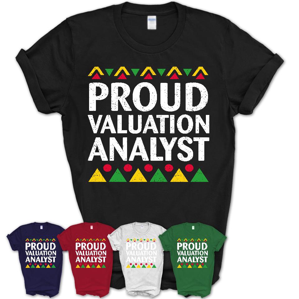 Proud Valuation Analyst Africa Pride Black History Month T-Shirt