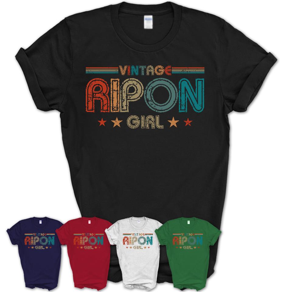 Proud Vintage Ripon Girl Shirt California Pride Gift Birthday Shirt for Her