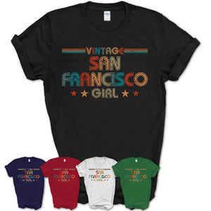 Proud Vintage San Francisco Girl Shirt California Pride Gift Birthday Shirt for Her