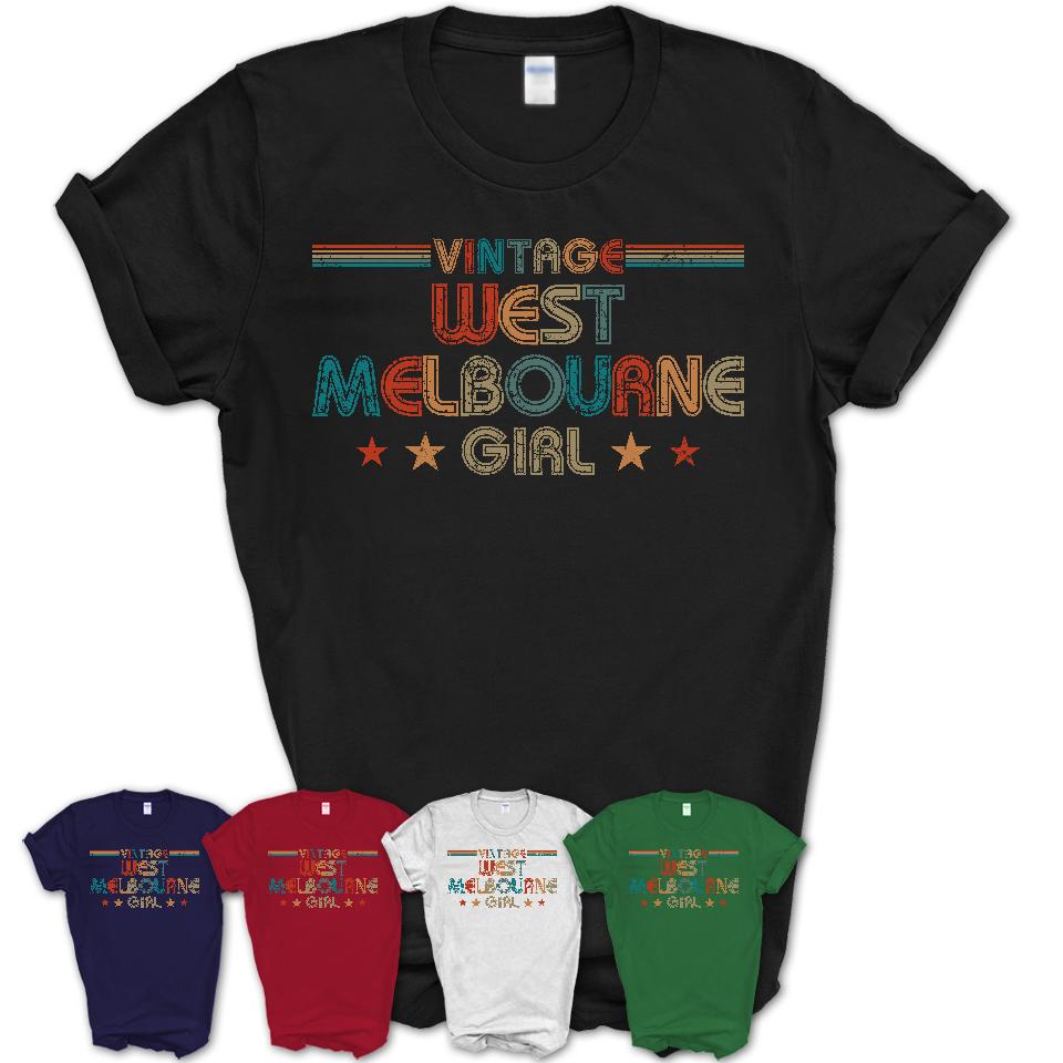 Proud Vintage West Melbourne Girl Shirt Florida Pride Gift Birthday Shirt for Her