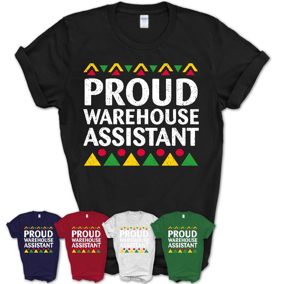 Proud Warehouse Assistant Africa Pride Black History Month T-Shirt