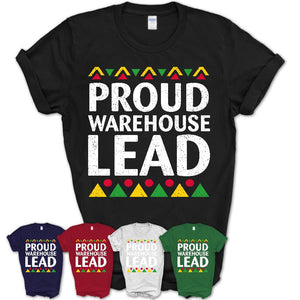 Proud Warehouse Lead Africa Pride Black History Month T-Shirt