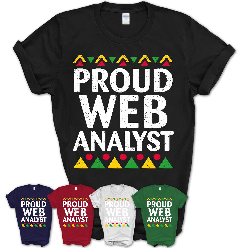 Proud Web Analyst Africa Pride Black History Month T-Shirt