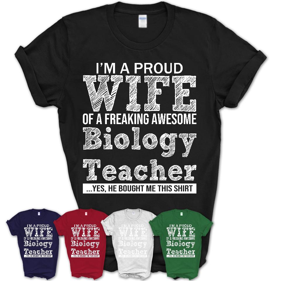 Proud Wife of A Freaking Awesome Biology Teacher Husband Shirt, Wife Valentine Gift, Anniversary Couple Shirt