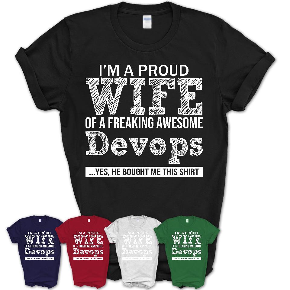 Proud Wife of A Freaking Awesome Devops Husband Shirt, Wife Valentine Gift, Anniversary Couple Shirt