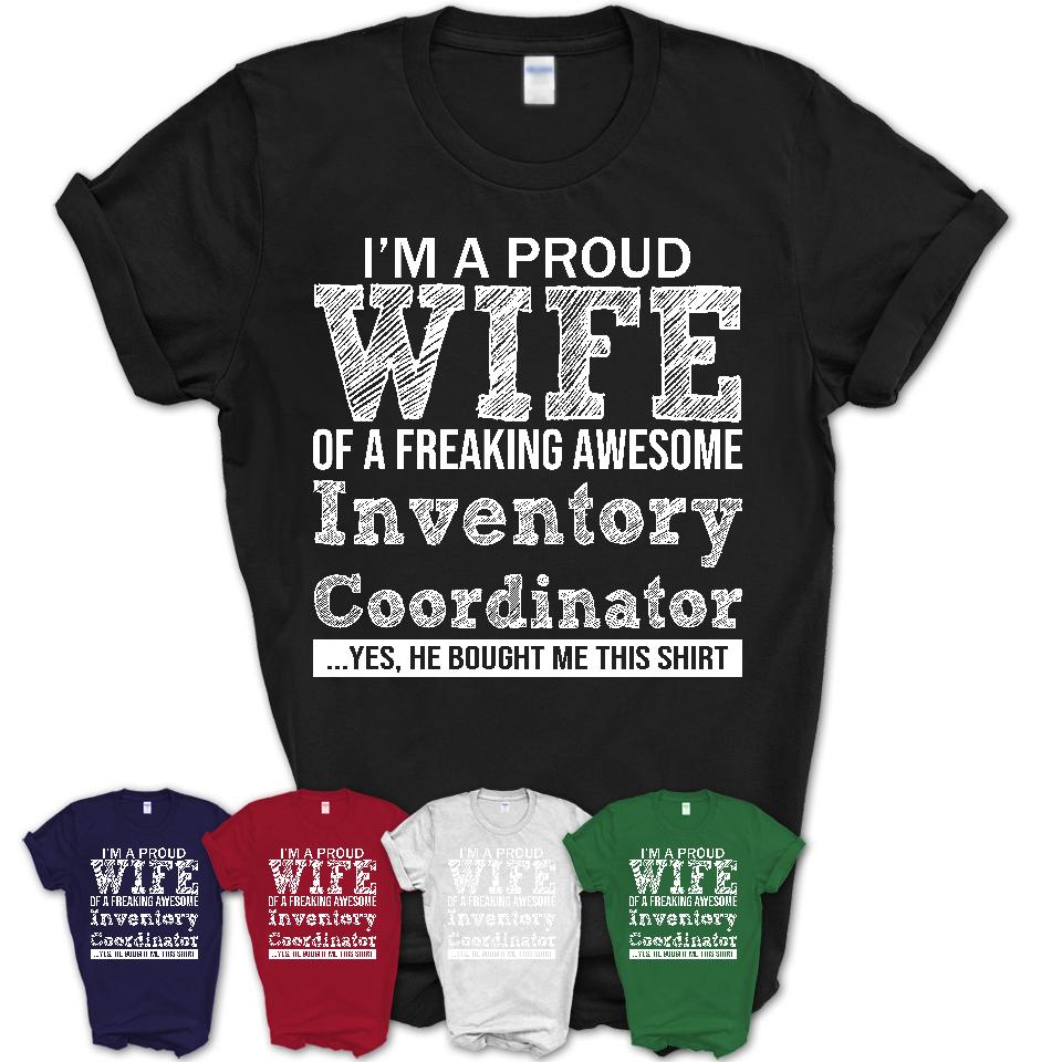 Proud Wife of A Freaking Awesome Inventory Coordinator Husband Shirt, Wife Valentine Gift, Anniversary Couple Shirt