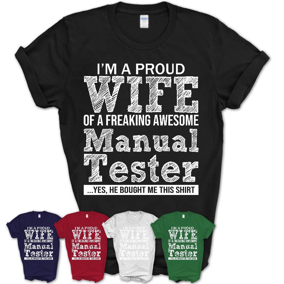 Proud Wife of A Freaking Awesome Manual Tester Husband Shirt, Wife Valentine Gift, Anniversary Couple Shirt