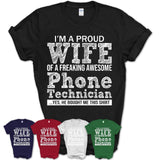 Proud Wife of A Freaking Awesome Phone Technician Husband Shirt, Wife Valentine Gift, Anniversary Couple Shirt