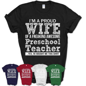 Proud Wife of A Freaking Awesome Preschool Teacher Husband Shirt, Wife Valentine Gift, Anniversary Couple Shirt