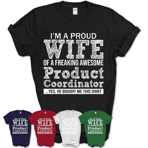 Proud Wife of A Freaking Awesome Product Coordinator Husband Shirt, Wife Valentine Gift, Anniversary Couple Shirt