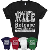 Proud Wife of A Freaking Awesome Release Coordinator Husband Shirt, Wife Valentine Gift, Anniversary Couple Shirt
