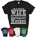 Proud Wife of A Freaking Awesome Restaurant Worker Husband Shirt, Wife Valentine Gift, Anniversary Couple Shirt