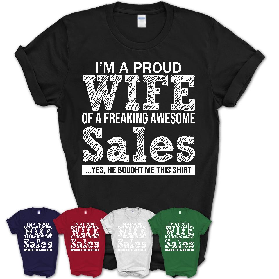 Proud Wife of A Freaking Awesome Sales Husband Shirt, Wife Valentine Gift, Anniversary Couple Shirt