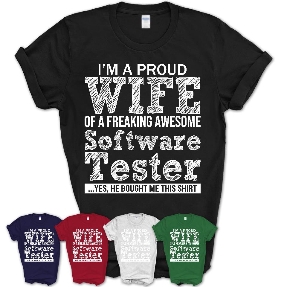 Proud Wife of A Freaking Awesome Software Tester Husband Shirt, Wife Valentine Gift, Anniversary Couple Shirt