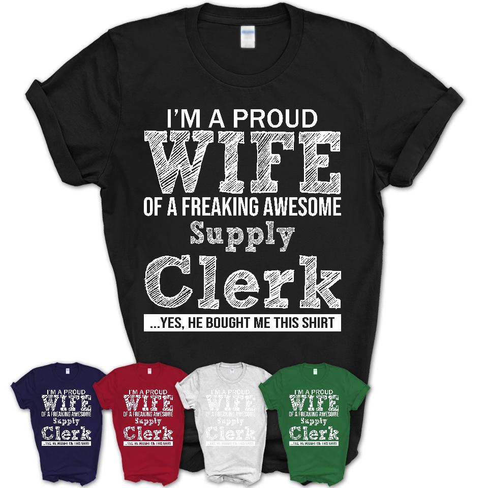 Proud Wife of A Freaking Awesome Supply Clerk Husband Shirt, Wife Valentine Gift, Anniversary Couple Shirt