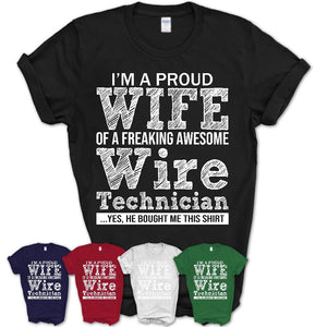 Proud Wife of A Freaking Awesome Wire Technician Husband Shirt, Wife Valentine Gift, Anniversary Couple Shirt