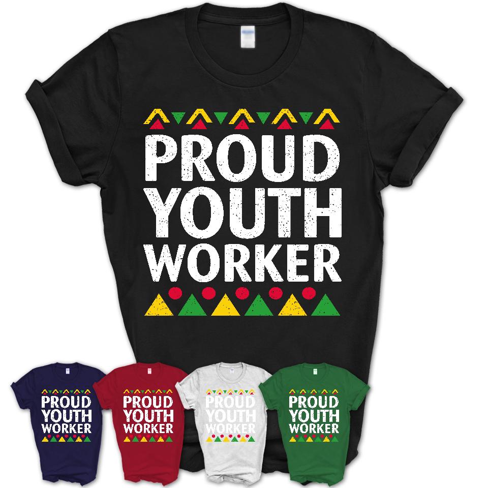 Proud Youth Worker Africa Pride Black History Month T-Shirt