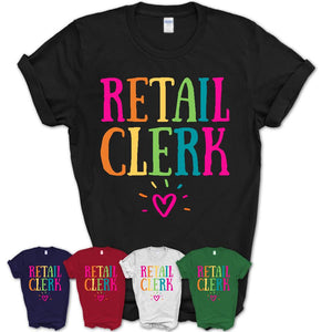 Retail Clerk Rainbow Lettering Heart Shirt, Employee Appreciation Gifts