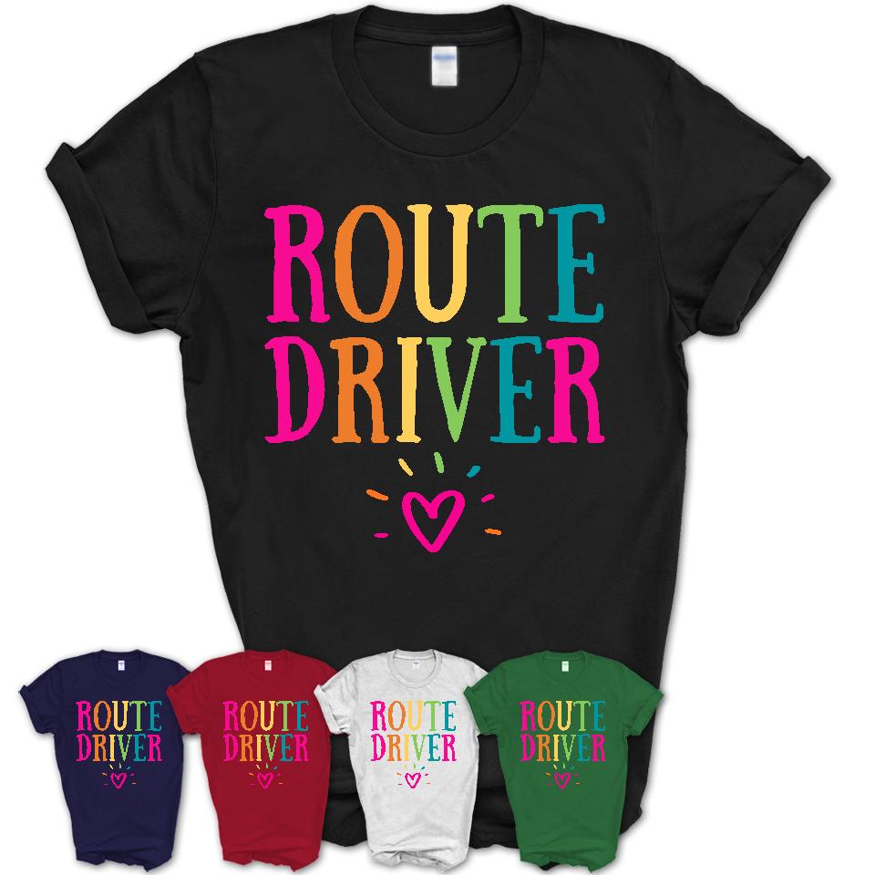 Route Driver Rainbow Lettering Heart Shirt, Employee Appreciation Gifts