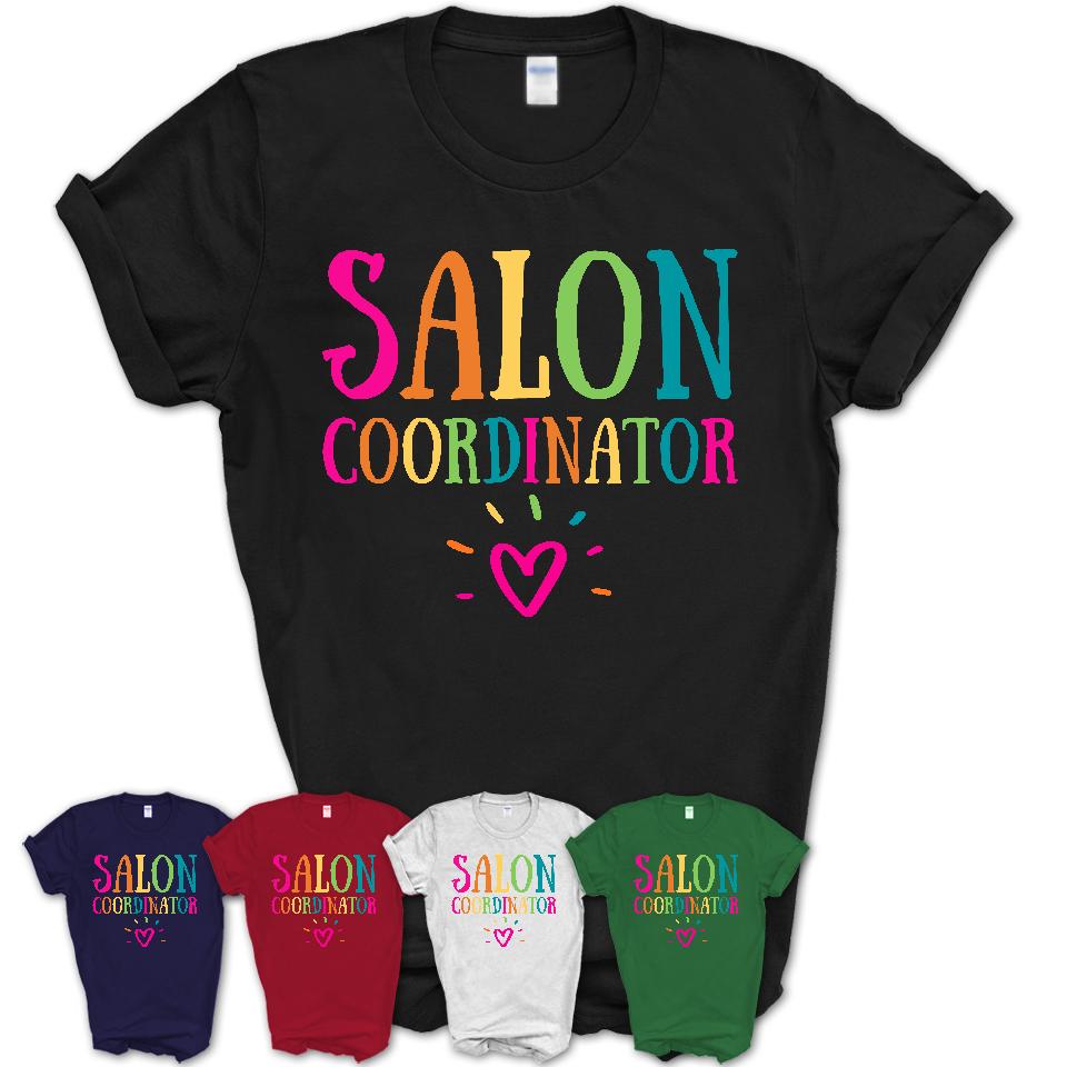 Salon Coordinator Rainbow Lettering Heart Shirt, Employee Appreciation Gifts