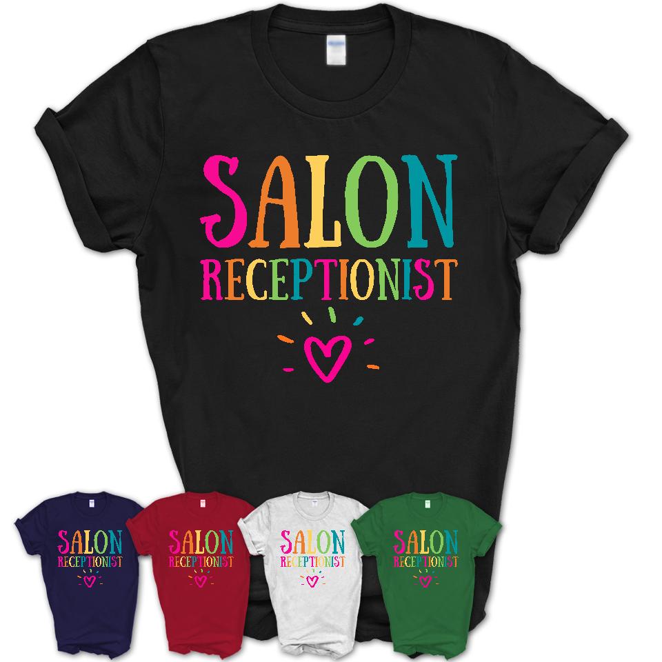 Salon Receptionist Rainbow Lettering Heart Shirt, Employee Appreciation Gifts