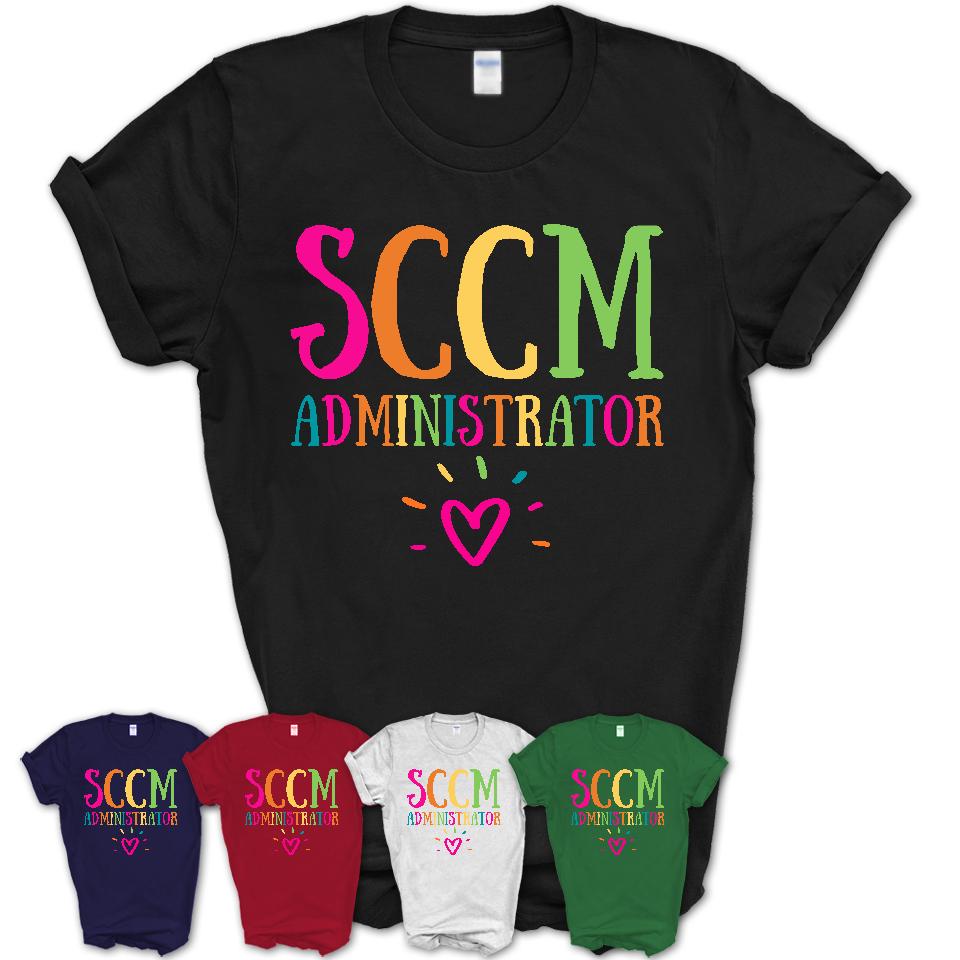 Sccm Administrator Rainbow Lettering Heart Shirt, Employee Appreciation Gifts
