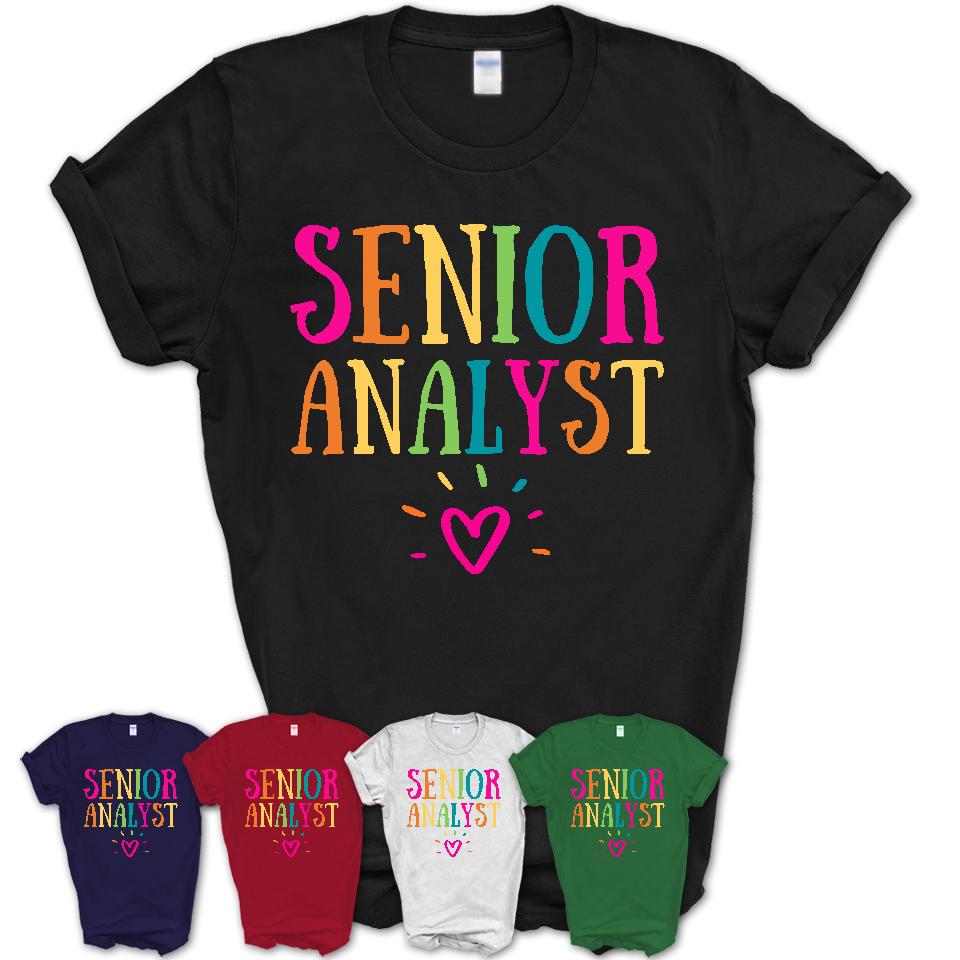Senior Analyst Rainbow Lettering Heart Shirt, Employee Appreciation Gifts