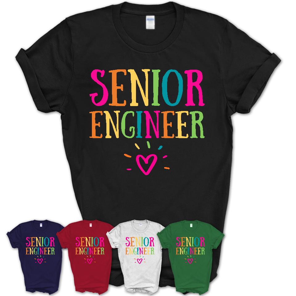 Senior Engineer Rainbow Lettering Heart Shirt, Employee Appreciation Gifts