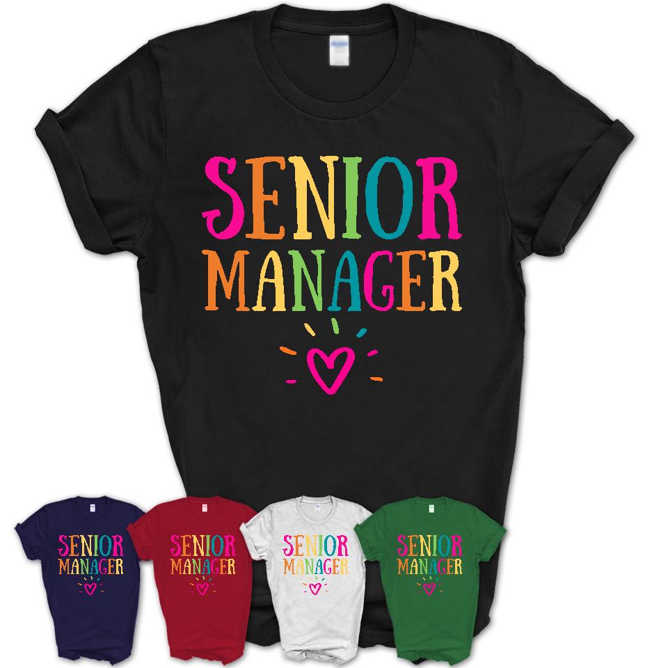 Senior Manager Rainbow Lettering Heart Shirt, Employee Appreciation Gifts