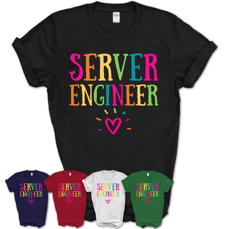 Server Engineer Rainbow Lettering Heart Shirt, Employee Appreciation Gifts