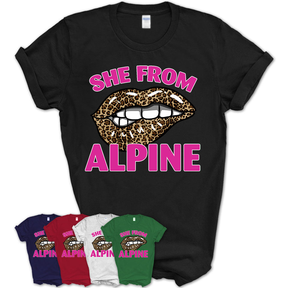 She From Alpine California Gift Cheetah Leopard Sexy Lips Shirt
