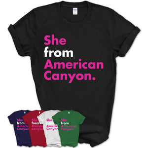 She From American Canyon Shirt California State Birthday Gift For Her