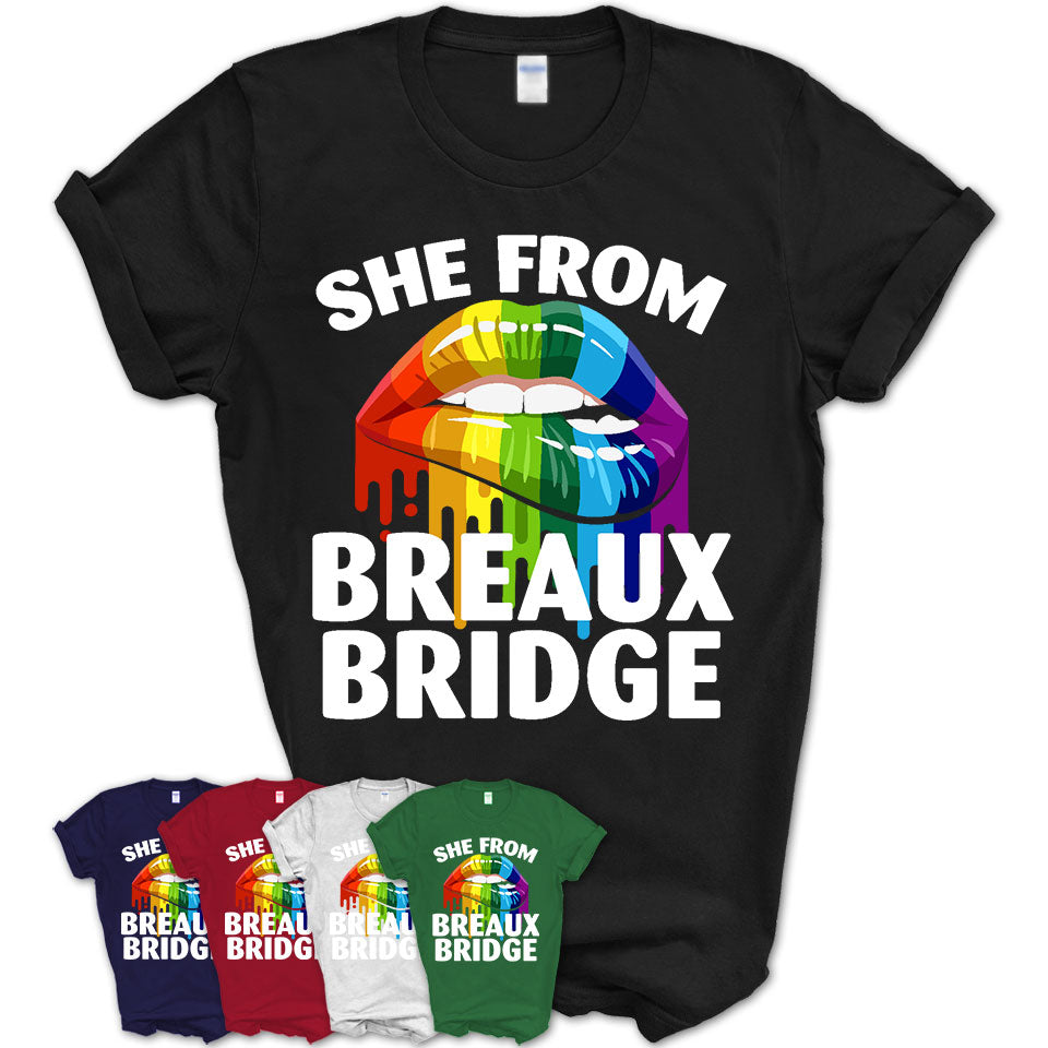 She From Breaux Bridge Louisiana T-Shirt LGBT Pride Sexy Lips Gift Shirt