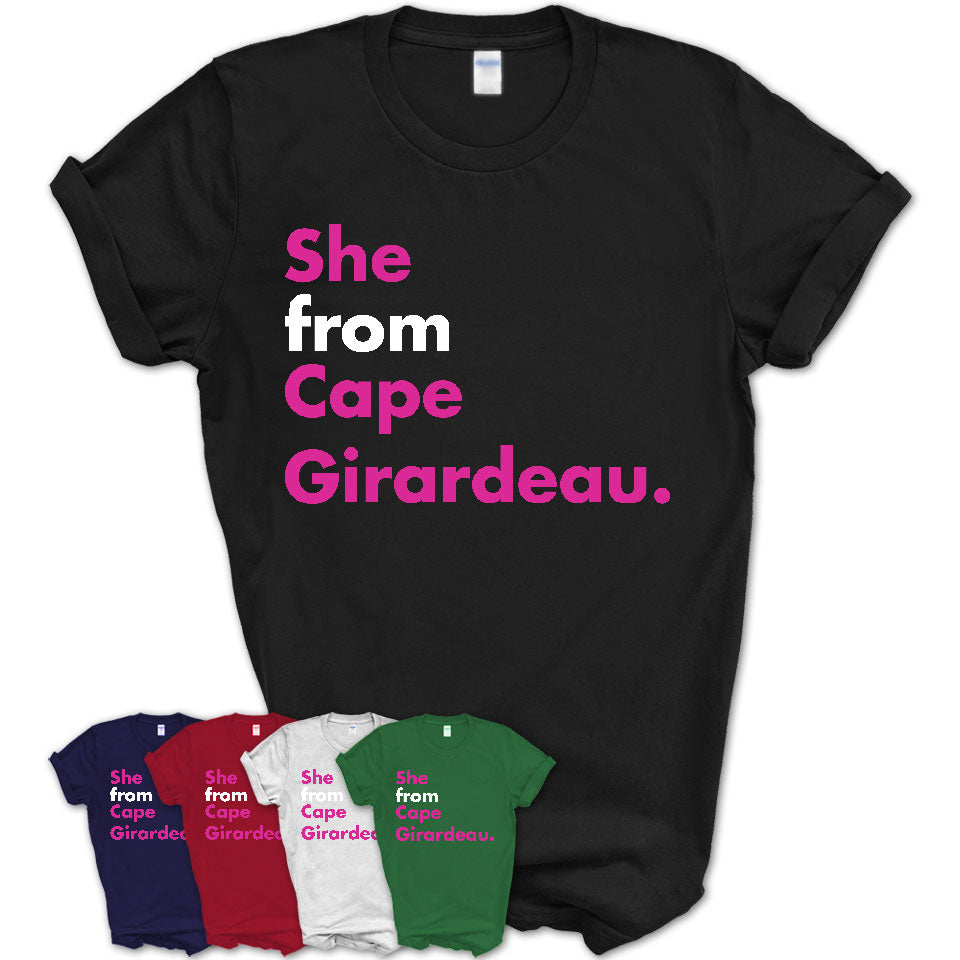 She From Cape Girardeau Shirt Missouri State Birthday Gift For Her