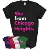 She From Chicago Heights Shirt Illinois State Birthday Gift For Her