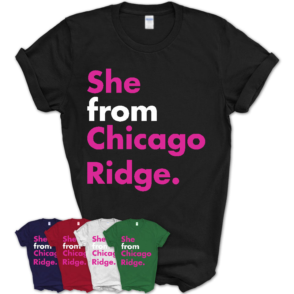 She From Chicago Ridge Shirt Illinois State Birthday Gift For Her