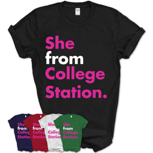 She From College Station Shirt Texas State Birthday Gift For Her