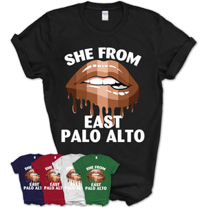 She From East Palo Alto California T-Shirt Black Lives Matter Sexy Lips Girl Shirt