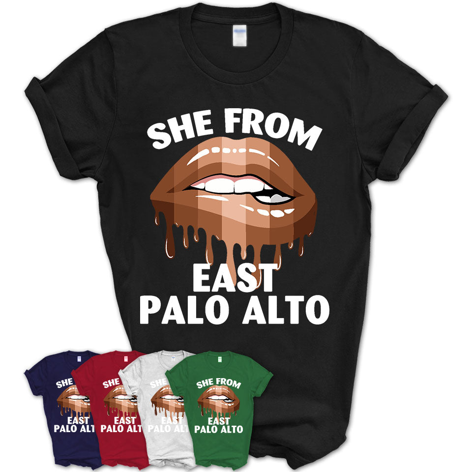 She From East Palo Alto California T-Shirt Black Lives Matter Sexy Lips Girl Shirt